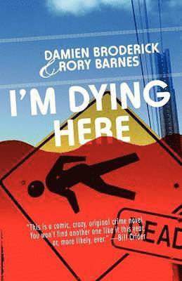 Damien Broderick, Rory Barnes - I'm Dying Here, Häftad
