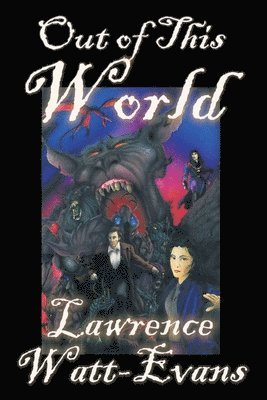 Lawrence Watt-Evans - Out of This World, Häftad