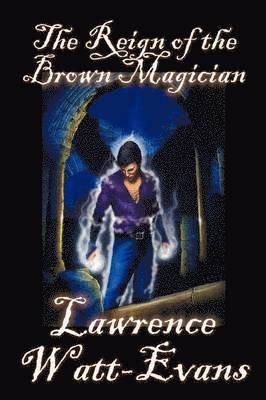 Lawrence Watt-Evans - Reign of the Brown Magician, Häftad