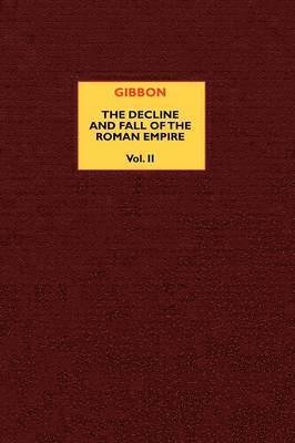 Edward Gibbon, J. B. Bury - Decline and Fall of the Roman Empire (vol. 2), Häftad