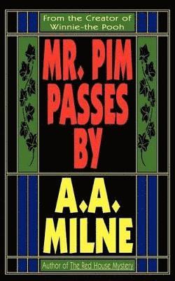 A A Milne, Alan Alexander Milne - Mr. Pim Passes By, Häftad