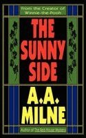 A. A. Milne, Alan Alexander Milne - The Sunny Side, Häftad