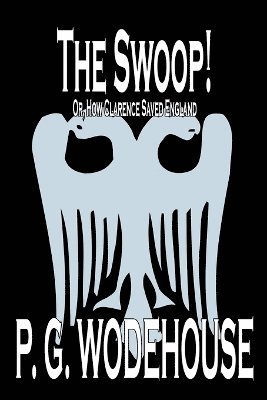 bokomslag Swoop! by P. G. Wodehouse, Fiction, Literary