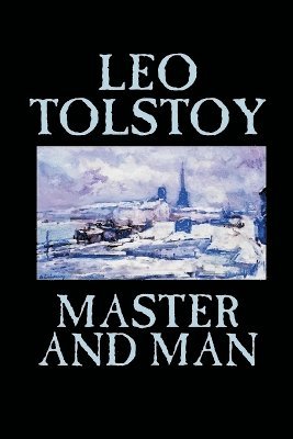 Leo Tolstoy - Master and Man, Häftad