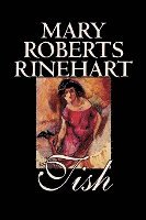 bokomslag Tish by Mary Roberts Rinehart, Fiction