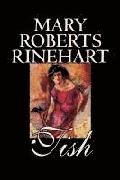 bokomslag Tish by Mary Roberts Rinehart, Fiction