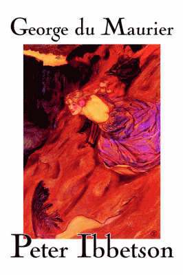 George Du Maurier - Peter Ibbetson, Häftad