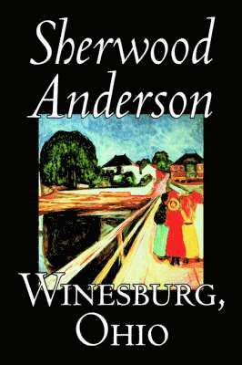 Sherwood Anderson - Winesburg, Ohio, Inbunden