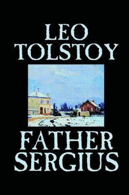 Leo Tolstoy - Father Sergius, Inbunden