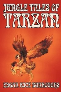 bokomslag Jungle Tales of Tarzan by Edgar Rice Burroughs, Fiction, Literary, Action & Adventure
