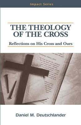 The Theology of The Cross 1