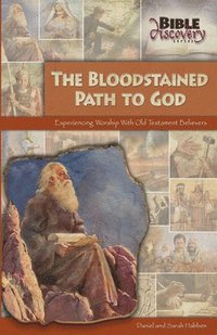 bokomslag The Bloodstained Path To God
