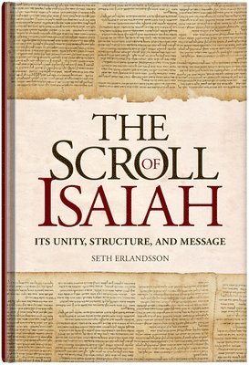 bokomslag The Scroll of Isaiah: Its Unity, Structure, and Message