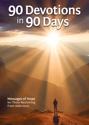 Nph Northwestern Publishing House - 90 Devotions in 90 Days: Messages of Hope for Those Recovering from Addictions, Häftad