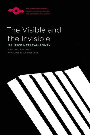 Maurice Merleau-Ponty - Visible and the Invisible, Häftad
