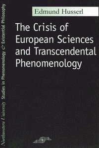 bokomslag The Crisis of European Sciences and Transcendental Phenomenology