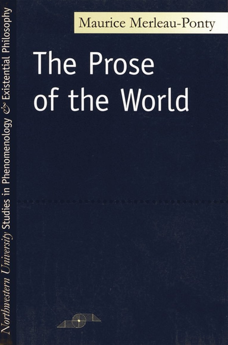 Maurice Merleau-Ponty, Claude Lefort - Prose of the World, Häftad