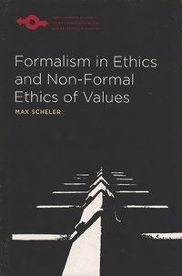 bokomslag Formalism in Ethics and Non-Formal Ethics of Values