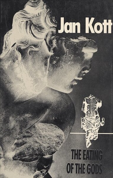 Jan Kott, Boleslaw Taborski - Eating of the Gods, Häftad