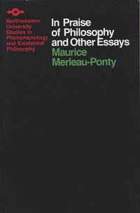 bokomslag In Praise of Philosophy and Other Essays