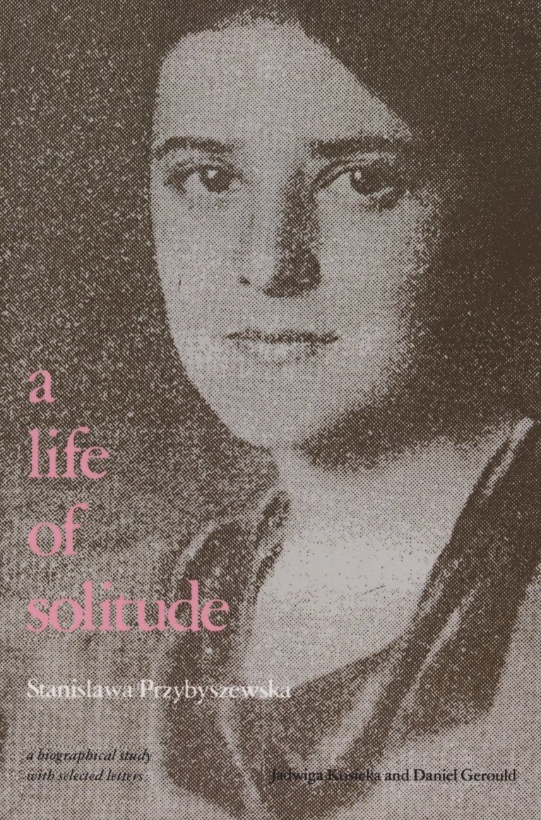Jadwiga Kosicka, Daniel Charles Gerould, Stanis awa Przybyszewska - Life of Solitude, Häftad