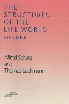 The Structure of the Life World - Volume 2 1