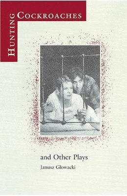 Hunting Cockroaches and Other Plays 1