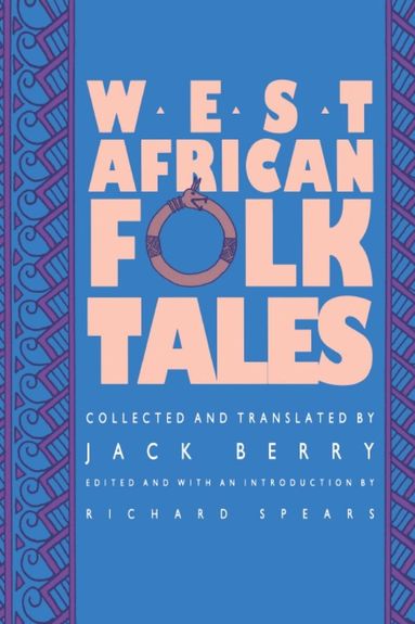 Jack Berry, Richard A. Spears - West African Folktales, Häftad