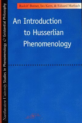 Rudolph Bernet, Iso Kern, Eduard Marbach, Rudolf Bernet, ISO Kern - Introduction to Husserlian Phenomenology, Häftad