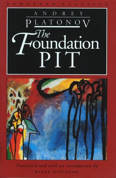 Andreai Platonovich Platonov, Mirra Ginsburg - Foundation Pit, Häftad