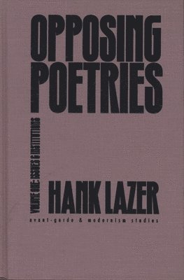 bokomslag Opposing Poetries Pt. 1; Issues and Institutions