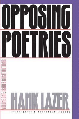 Opposing Poetries Pt. 1; Issues and Institutions 1