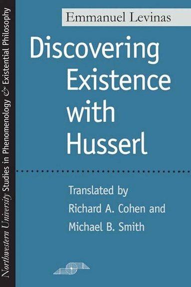 Emmanuel Levinas - Discovering Existence with Husserl, Häftad