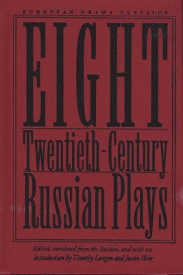 Eight Twentieth-Century Russian Plays 1