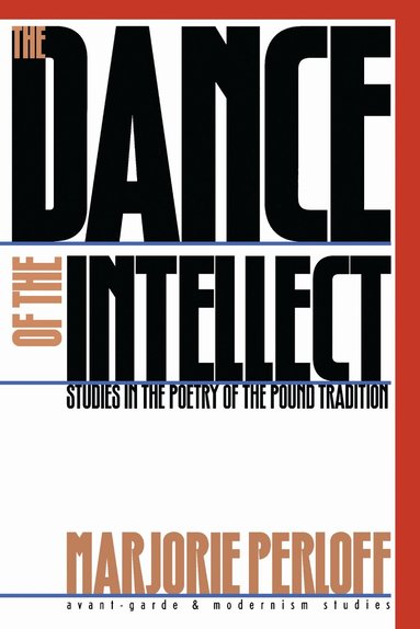 Marjorie Perloff - Dance of the Intellect, Häftad