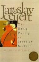 Early Poetry Of Jaroslav Seifert 1