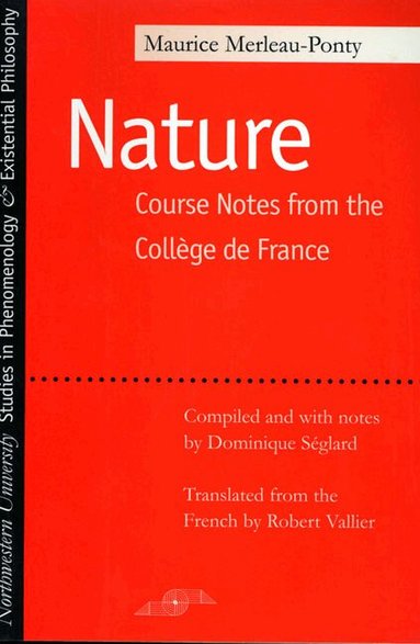 Maurice Merleau-Ponty, Dominique Seglard - La Nature, Häftad