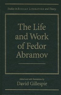 bokomslag The Life and Works of Fedor Abramov