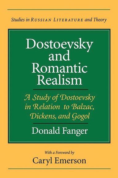 bokomslag Dostoevsky and Romantic Realism