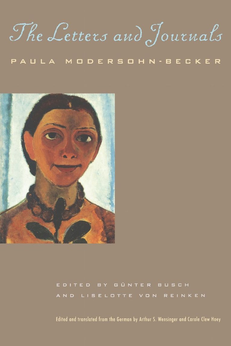 Paula Modersohn-Becker, Gunter Busch, Liselotte von Reinken, Arthur S Wensinger - Letters and Journals, Häftad