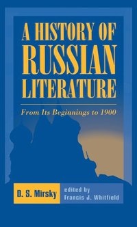 bokomslag A History of Russian Literature: From Its Beginnings to 1900