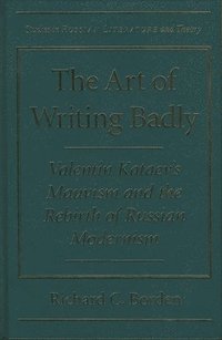 bokomslag The Art of Writing Badly