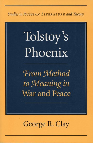 George R. Clay - Tolstoy's Phoenix, Häftad