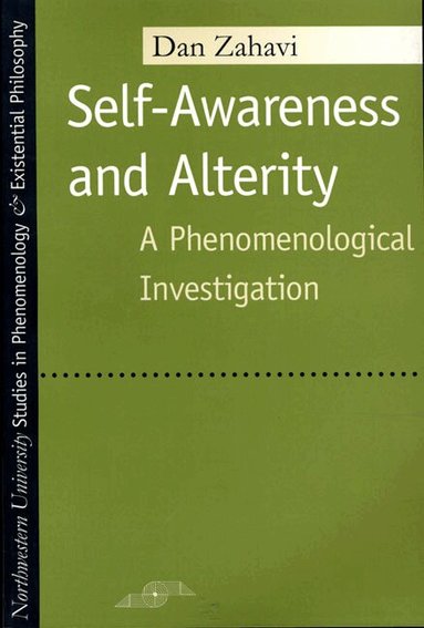 Dan Zahavi - Self-awareness and Alterity, Häftad