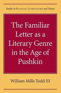 bokomslag The Familiar Letter as a Literary Genre in the Age of Pushkin