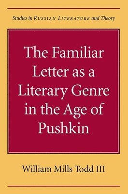 bokomslag The Familiar Letter as a Literary Genre in the Age of Pushkin