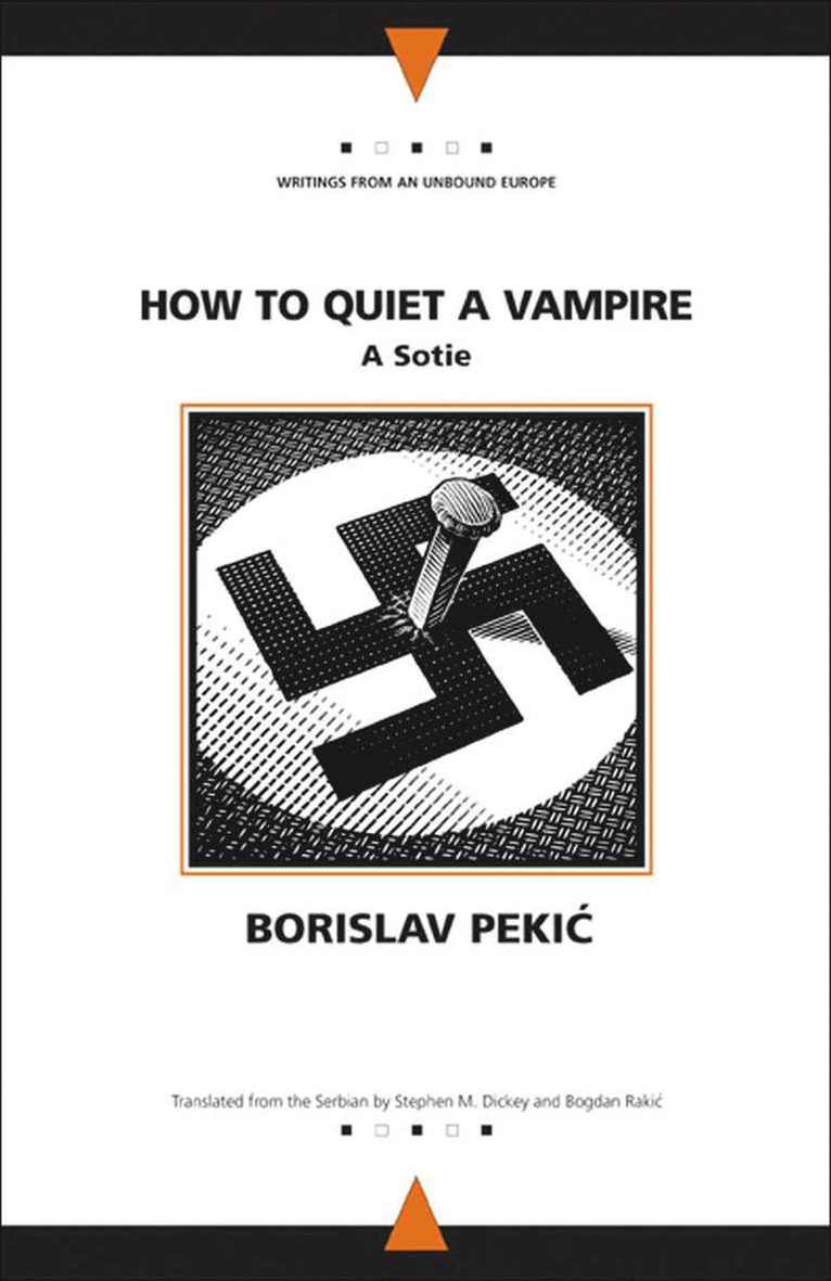 Borislav Pekic - How to Quiet a Vampire, Häftad