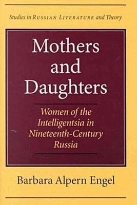 Barbara Alpern Engel - Mothers and Daughters, Häftad