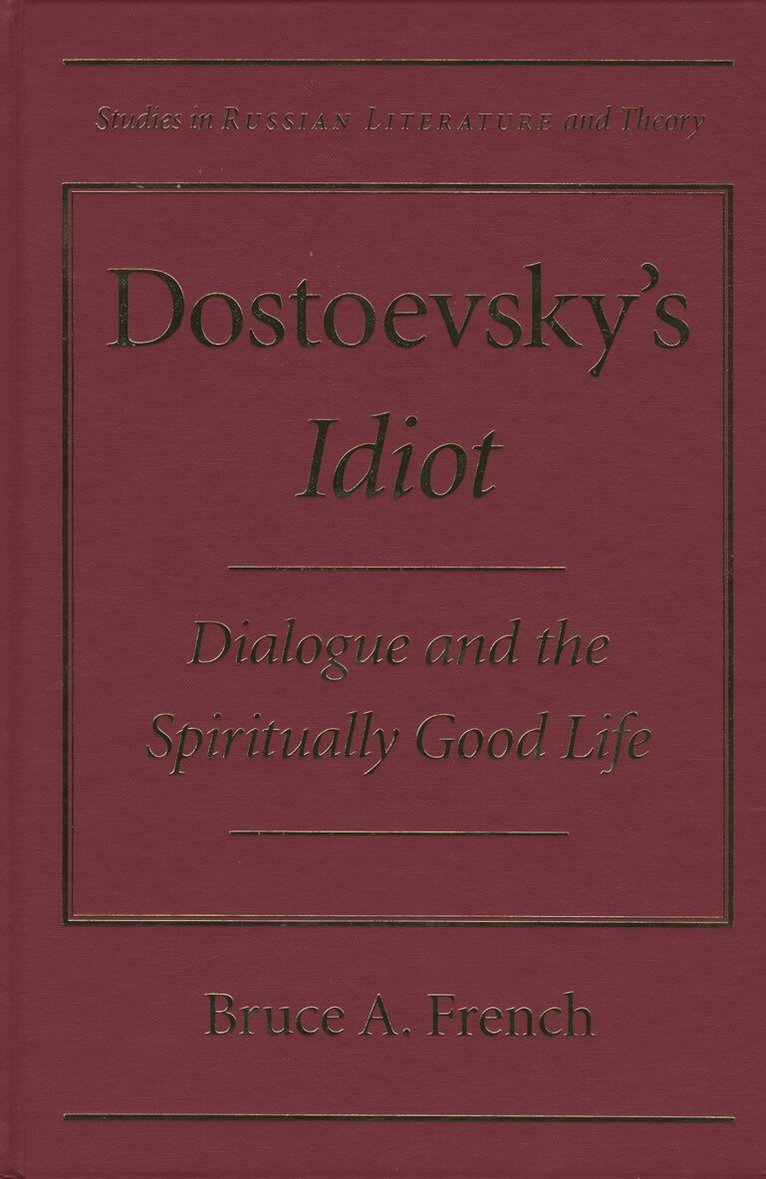 Bruce A. French - Dialogue and the Spiritually Good Life, Inbunden