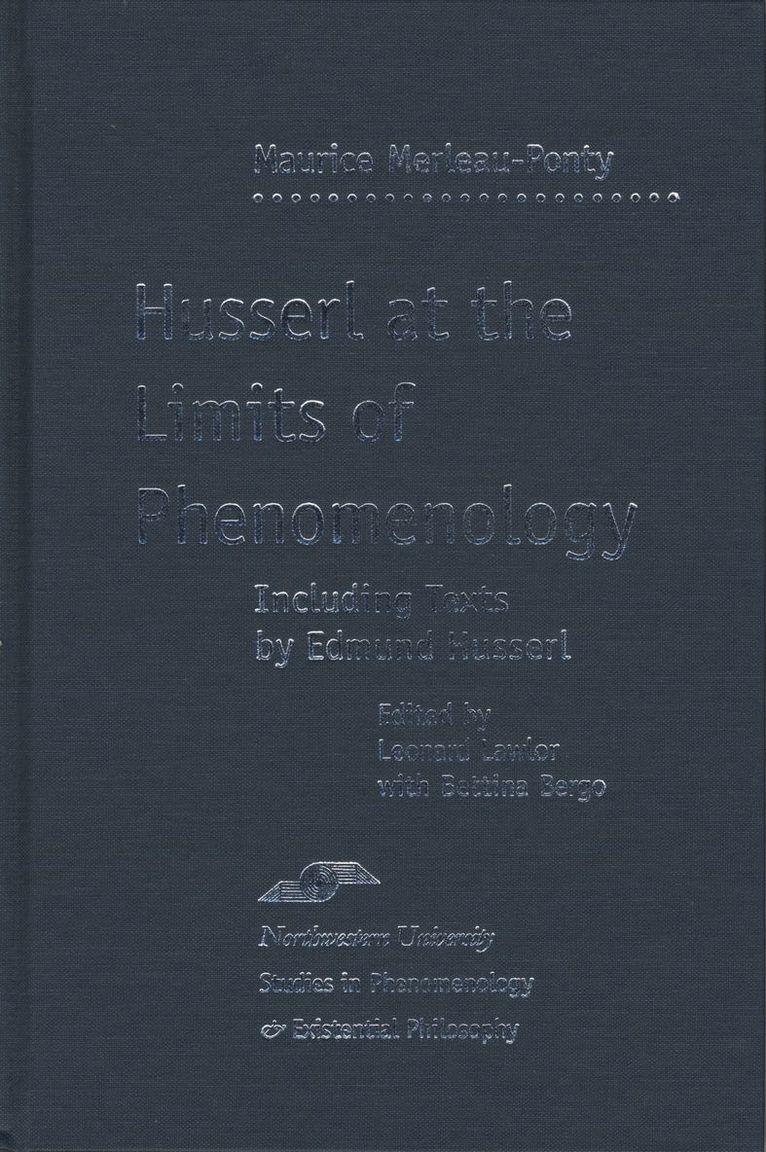 Maurice Merleau-Ponty - Husserl at the Limits of Phenomenology, Inbunden